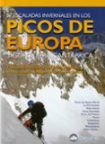 PICOS DE EUROPA: 57 ESCALADAS INVERNALES EN LOS PICOS DE EUROPA Y CORDILLERA CANTABRICA di ALCARCON, FRANCISCO 