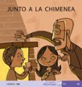 JUNTO A LA CHIMENEA (MIS PRIMEROS CALCETINES; 18) (MAYUSCULAS) di SOLER, TERESA 