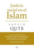 JUSTICIA SOCIAL EN EL ISLAM de QUTB, SAYYID 