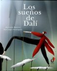 LOS SUEOS DE DALI di RAMIREZ, ANA LUISA  LOPEZ DOMINGUEZ, XAN 
