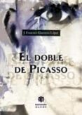 EL DOBLE DE PICASSO di GUERRERO LOPEZ, JOSE FRANCISCO 