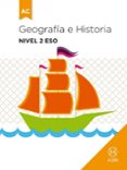 GEOGRAFA E HISTORIA NIVEL 2 ESO de VV.AA. 