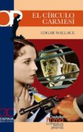 EL CIRCULO CARMESI de WALLACE, EDGAR 