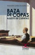 BAZA DE COPAS: AJUSTE DE CUENTAS de GARCIA MATEOS, RAMON 
