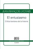 EL ENTUSIASMO di LYOTARD, JEAN-FRANOIS 