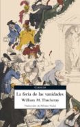 LA FERIA DE LAS VANIDADES de THACKERAY, WILLIAM M. 