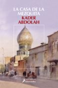 LA CASA DE LA MEZQUITA de ABDOLAH, KADER 