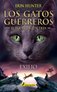 LOS GATOS GUERREROS EXILIO (EL PODER DE LOS TRES III) de HUNTER, ERIN 