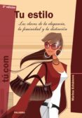 TU ESTILO: LAS CLAVES DE LA ELEGANCIA, LA FEMINIDAD Y LA DISTINCI ON de ECHANOVE, MARINA 