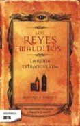 LOS REYES MALDITOS II: LA REINA ESTRANGULADA de DRUON, MAURICE 