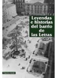 LEYENDAS E  HISTORIAS DEL BARRIO DE LAS LETRAS di AZORIN, FRANCISCO 