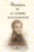 MEMORIAS DE D. ANTONIO ALCALA GALIANO de ALCALA GALIANO, ANTONIO 