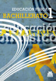 EDUCACIN FSICA 1 BACHILLERATO di VV.AA