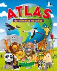 ATLAS ANIMALES ACTUALES di VV.AA. 