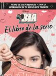 BIA. EL LIBRO DE LA SERIE: GUIA DE PERSONAJES de DISNEY 