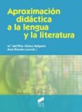 APROXIMACION DIDACTICA A LA LENGUA Y LA LITERATURA de NUEZ DELGADO, MARIA PILAR 