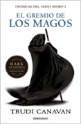 EL GREMIO DE LOS MAGOS (SERIE DE KYRALIA 1/ TRILOGA CRNICAS DEL MAGO NEGRO 1) de CANAVAN, TRUDI 