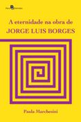 A Eternidade Na Obra De Jorge Luis Borges (ebook)