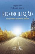 Reconciliação: Um Caminho De Amor E Perdão (ebook)