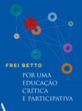 Por Uma Educação Crítica E Participativa (ebook)