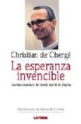 LA ESPERANZA INVENCIBLE: ESCRITOS ESENCIALES DEL MONJE MARTIR DE ARGELIA di VV.AA