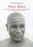 Yoga Mala. Las enseñanzas originales del Maestro del Ashtanga Yoga
