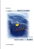 Desde El Alma De Las Emociones A Las Emociones Del Alma (ebook)