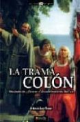 LA TRAMA COLON de HERAS, ANTONIO LAS 