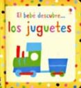 EL BEBE DESCUBRE... LOS JUGUETES di VV.AA. 