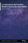 La Naturaleza Del Hombre Desde El Punto De Vista Bíblico (ebook)