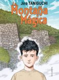 LA MONTAA MAGICA de TANIGUCHI, JIRO 