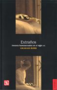 EXTRAOS. AMORES HOMOSEXUALES EN EL SIGLO XIX de ROBB, GRAHAM 