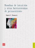 BOMBAS DE INTUICION Y OTRAS HERRAMIENTAS DE PENSAMIENTO de DENNET, DANIEL C. 