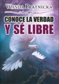CONOCE LA VERDAD Y SE LIBRE di PRATNICKA, WANDA 