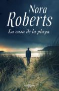 LA CASA DE LA PLAYA de ROBERTS, NORA 