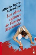 LAS OBRAS INFAMES DE PANCHO MARAMBIO de BRYCE ECHENIQUE, ALFREDO 