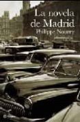 LA NOVELA DE MADRID de NOURRY, PHILIPPE 