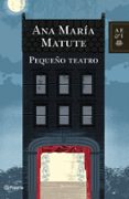 PEQUEO TEATRO de MATUTE, ANA MARIA 