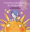 CUENTOS PARA ANTES DE DESPERTAR de LOPEZ SALAMERO, NUNILA  CAMEROS SIERRA, MYRIAM   LOPEZ SALAMERO, NUNILA  CAMEROS SIERRA, MYRIAM 
