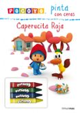 POCOYO PINTA CON CERAS: CAPERUCITA ROJA de ZINKIA 