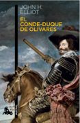 EL CONDE-DUQUE DE OLIVARES de ELLIOT, JOHN 
