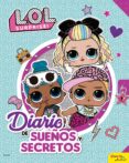 L.O.L. SURPRISE! DIARIO DE SECRETOS Y SUEOS de L.O.L SURPRISE 