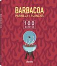 100 Recetas Barbacoa Parrilla Y Plancha Por Vv.Aa., Tapa Blanda