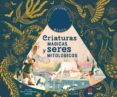 CRIATURAS MAGICAS Y SERES MITOLOGICOS de HAWKINS, EMILY