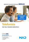TELEFONISTA: TEST DEL TEMARIO ESPECFICOS - SERVICIO GALLEGO DE SALUD (SERGAS) di VV.AA. 