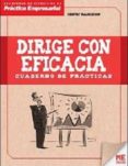 DIRIGE CON EFICACIA: CUADERNO DE PRACTICAS di RANCHON, HANRY 