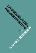 LA ESCUELA DEL ABURRIMIENTO di AMARA, LUIGI 
