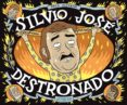 SILVIO JOS, DESTRONADO de ALCAZAR, PACO 