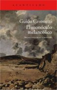 EL MONOCULO MELANCOLICO de CERONETTI, GUIDO 