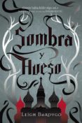 GRISHA I :SOMBRA Y HUESO de BARDUGO, LEIGH 